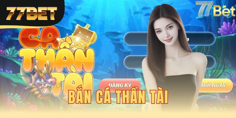 bắn cá thần tài